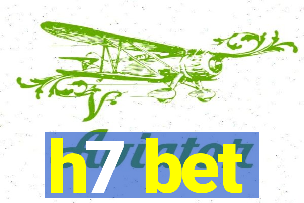h7 bet