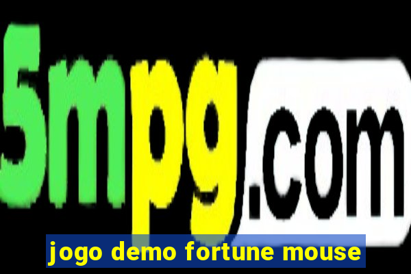jogo demo fortune mouse