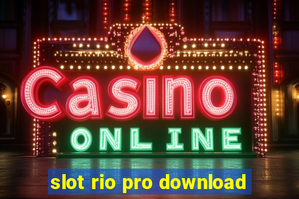 slot rio pro download