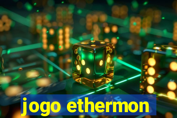 jogo ethermon