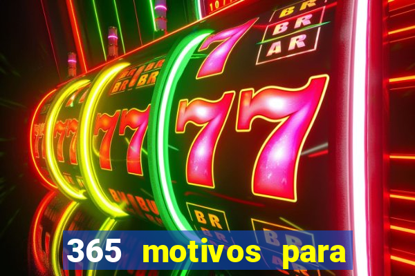365 motivos para te amar
