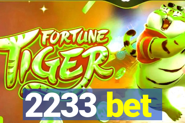2233 bet