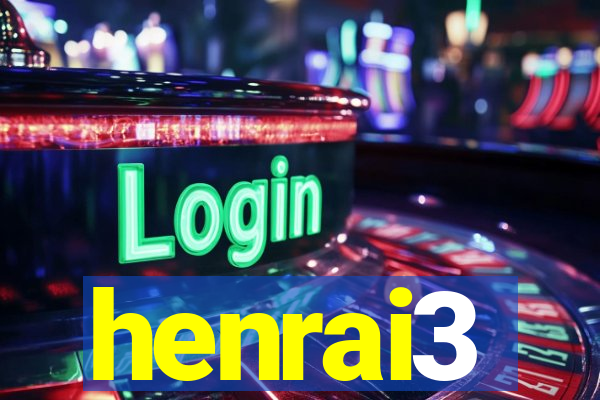 henrai3