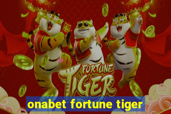 onabet fortune tiger