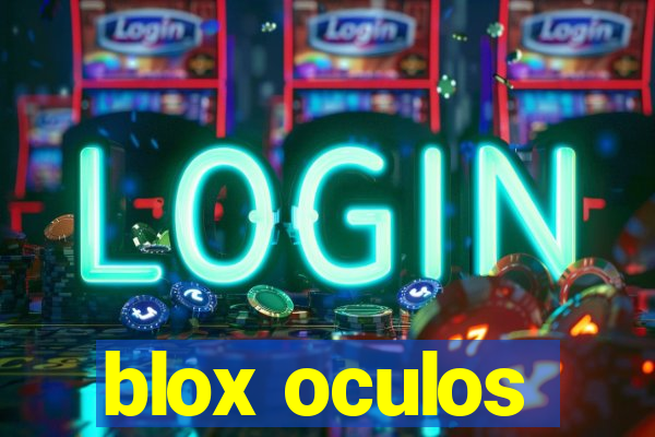 blox oculos