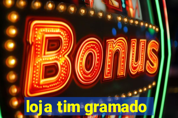 loja tim gramado