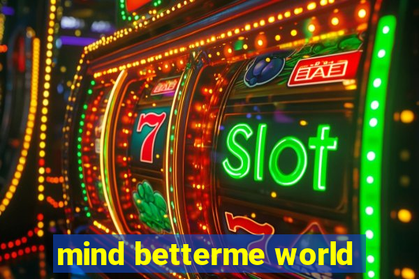 mind betterme world