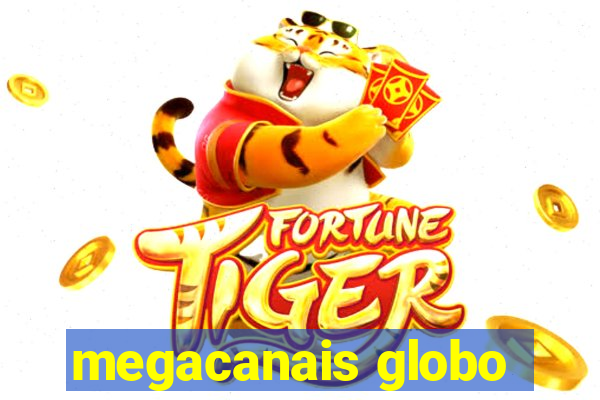 megacanais globo