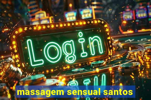 massagem sensual santos