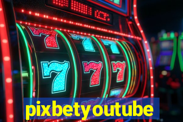 pixbetyoutube