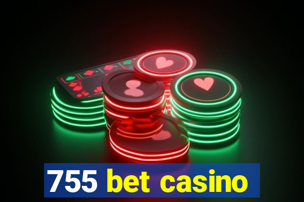 755 bet casino
