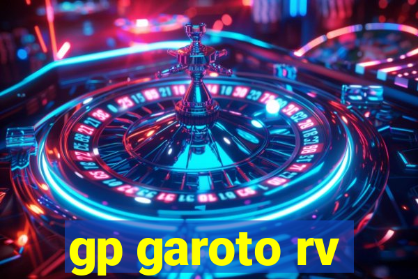gp garoto rv