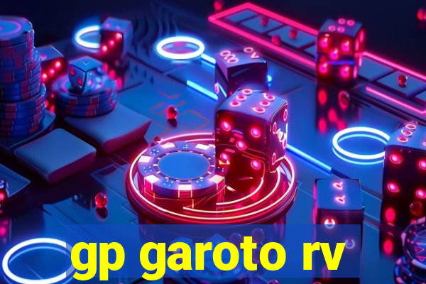 gp garoto rv