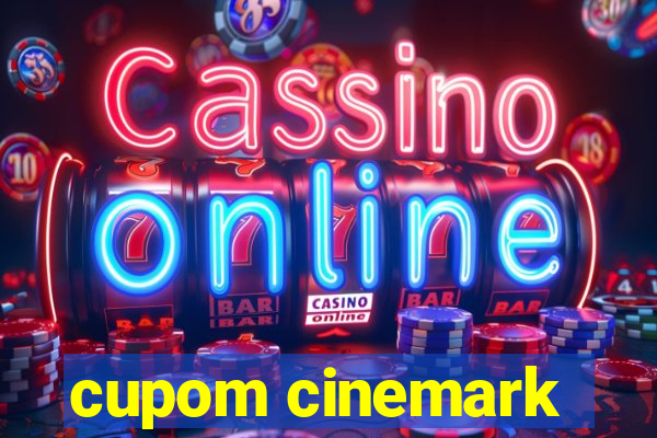 cupom cinemark