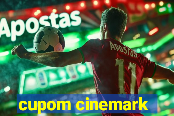cupom cinemark