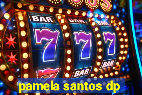 pamela santos dp