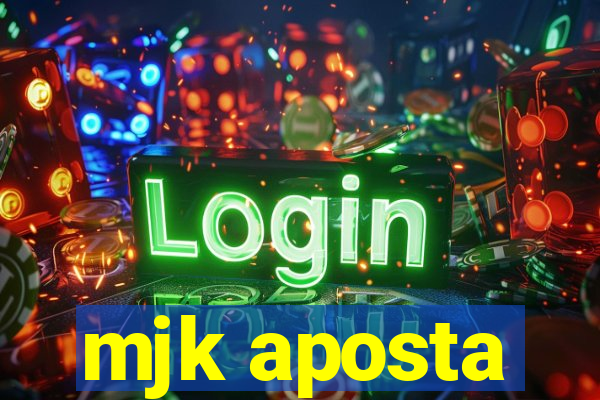 mjk aposta