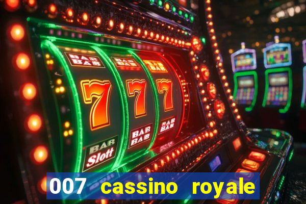 007 cassino royale dublado download