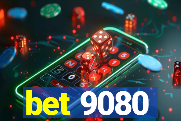 bet 9080