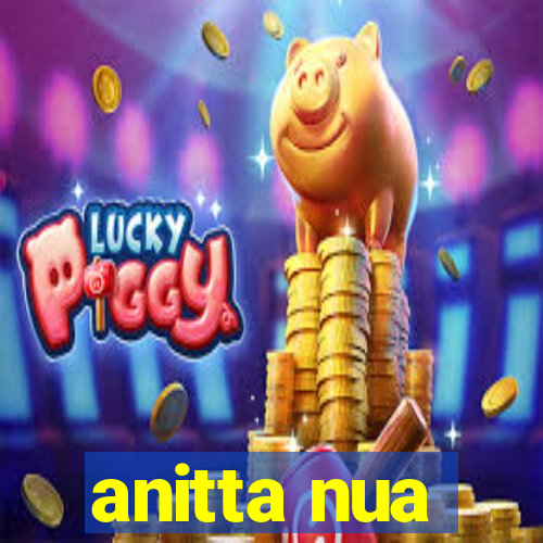 anitta nua