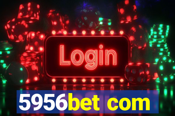 5956bet com