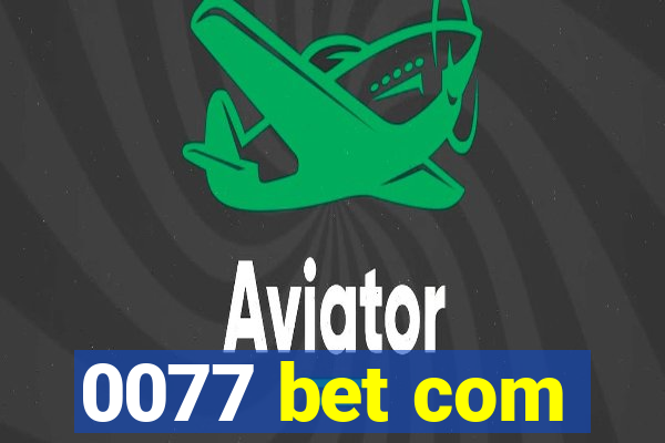 0077 bet com