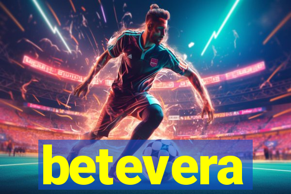 betevera