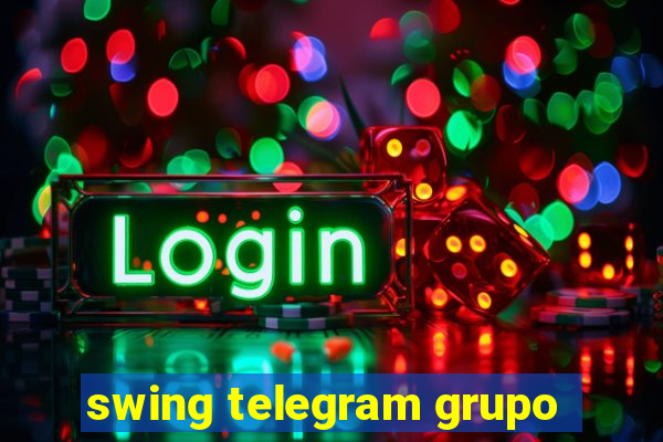 swing telegram grupo