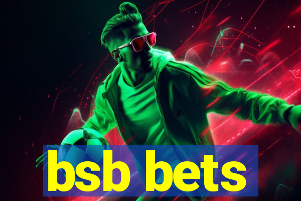 bsb bets