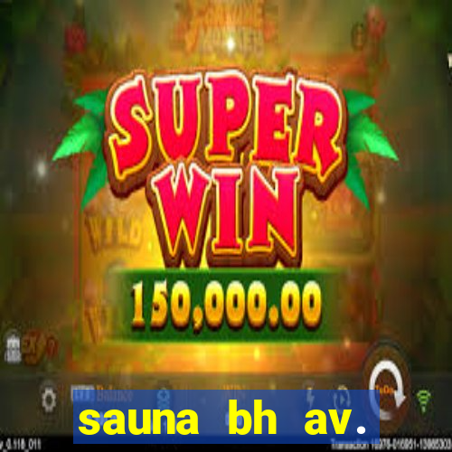 sauna bh av. augusto de lima 444 - centro
