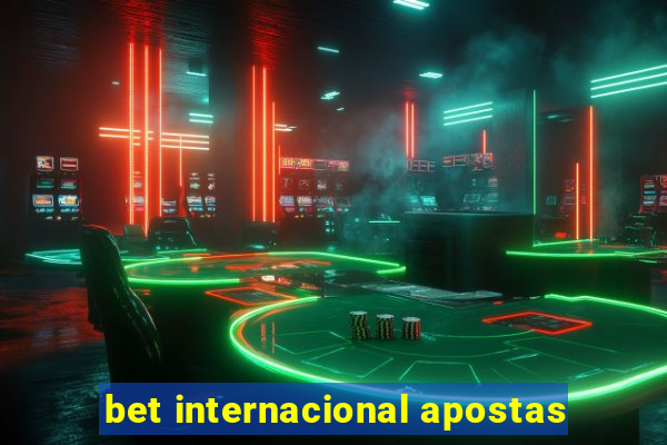 bet internacional apostas