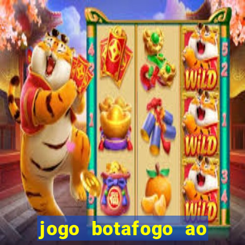 jogo botafogo ao vivo hd