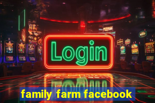family farm facebook