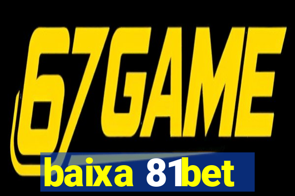 baixa 81bet