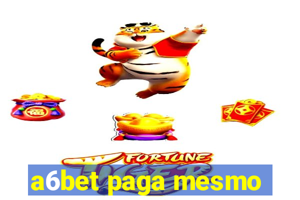 a6bet paga mesmo