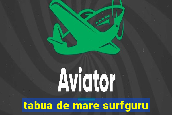 tabua de mare surfguru