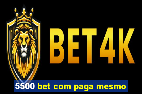 5500 bet com paga mesmo