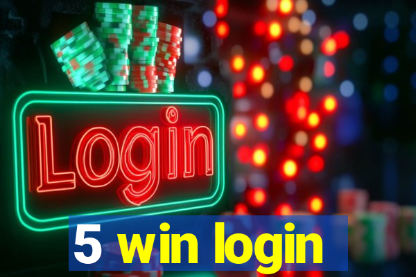 5 win login
