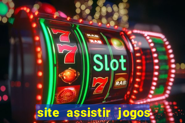 site assistir jogos de futebol