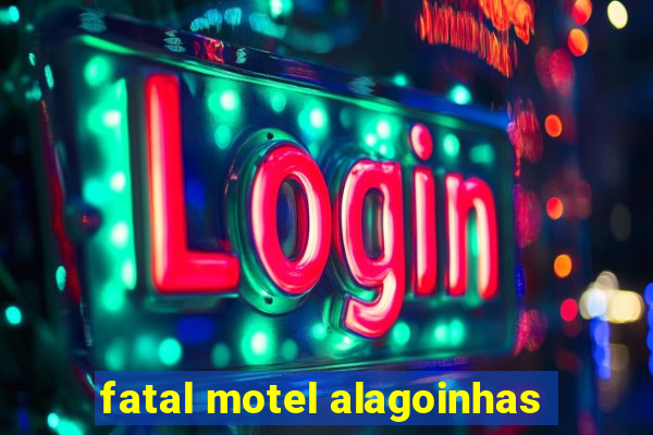 fatal motel alagoinhas