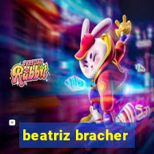 beatriz bracher