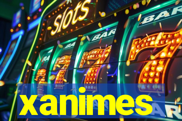 xanimes