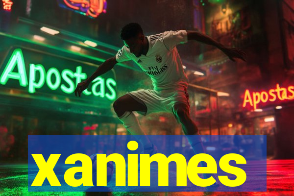 xanimes