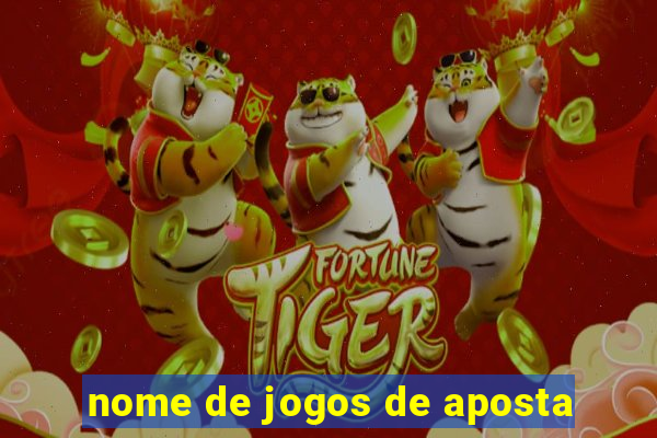 nome de jogos de aposta