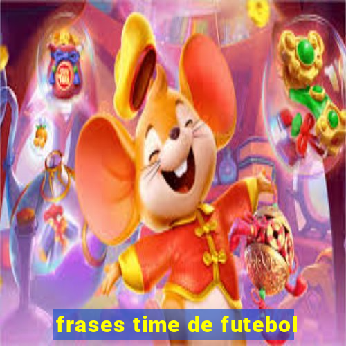 frases time de futebol