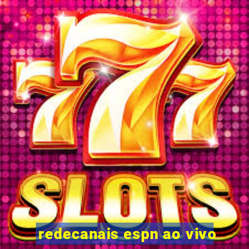 redecanais espn ao vivo