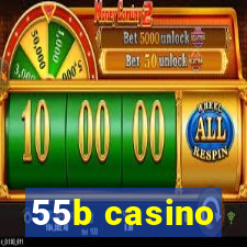 55b casino