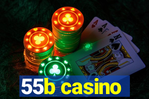 55b casino