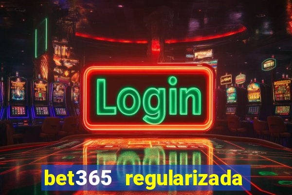 bet365 regularizada no brasil