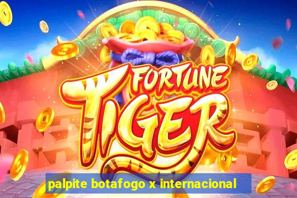 palpite botafogo x internacional